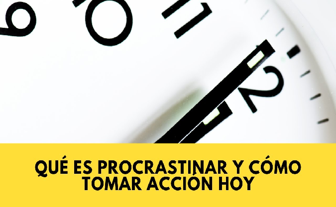 Gestión de los recursos personales. Gestión del tiempo. Estrategias. Procrastinación.