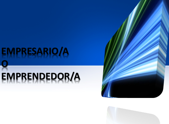 Concepto de empresario/a en la economía actual